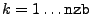 $ k=1\ldots{\tt nzb}$
