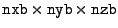$ {\tt nxb}\times{\tt nyb}\times{\tt nzb}$
