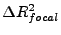 $\displaystyle \Delta R_{focal}^2$