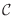 $\mathcal {C}$