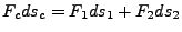 $\displaystyle F_{c} ds_{c} = F_{1} ds_{1} + F_{2} ds_{2}$