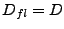 $\displaystyle D_{fl} = D$