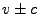 $ v\pm c$