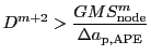 $\displaystyle D^{m+2} > \frac{GMS_\mathrm{node}^m}{\Delta a_\mathrm{p,APE}}$