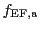 $ f_\mathrm{EF,a}$