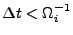 $ \Delta t < \Omega_i^{-1}$