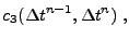 $\displaystyle c_3({\Delta t}^{n-1},{\Delta t}^n)\;,$