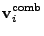 $\displaystyle {\bf v}_i^{\mathrm{comb}}$