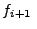 $\displaystyle f_{i+1} \:$