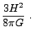 $\displaystyle {3H^2\over 8\pi G} .$