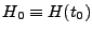$ H_0\equiv H(t_0)$