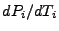 $ dP_i/dT_i$