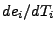 $ de_i/dT_i$