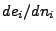 $ de_i/dn_i$
