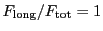 $ F_\mathrm{long}/F_\mathrm{tot}=1$