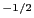 $ ^{-1/2}$