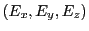 $ (E_x,E_y,E_z)$