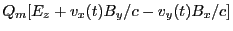 $\displaystyle Q_m[E_z + v_x(t)B_y/c - v_y(t)B_x/c]$