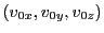 $ (v_{0x},v_{0y},v_{0z})$