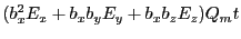 $\displaystyle (b_x^2E_x+b_xb_yE_y+b_xb_zE_z)Q_mt$