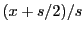 $\displaystyle (x + s/2)/s$