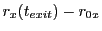 $ r_x(t_{exit})-r_{0x}$