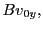 $\displaystyle Bv_{0y},$
