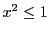 $ x^2\leq 1$