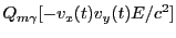 $\displaystyle Q_{m\gamma}[- v_x(t)v_y(t)E/c^2]$