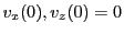 $ v_x(0),v_z(0)=0$