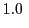 $\displaystyle 1.0\;$