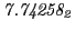 $ \it 7.74258_2$