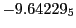 $ -9.64229_5$
