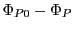 $ \Phi_{P0}-\Phi_P$