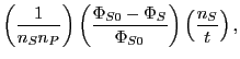$\displaystyle \left(\frac{1}{n_Sn_P}\right)\left(\frac{\Phi_{S0}-\Phi_S}{\Phi_{S0}}\right)
\left(\frac{n_S}{t}\right),$