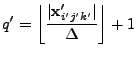 $\displaystyle q' = \left\lfloor{\vert{\bf x}'_{i'j'k'} }\vert \over {\Delta} \right\rfloor + 1$