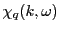 $\displaystyle \chi_q(k,\omega)$