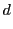 $\displaystyle d$
