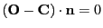 $ ({\bf O}-{\bf C})\cdot {\bf n} = 0$