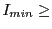 $\displaystyle I_{min}\geq$