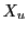 $ X_u$