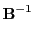 $\displaystyle {\bf B}^{-1}$