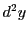 $ d^2y$