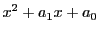 $\displaystyle x^2+a_1x+a_0$