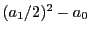 $ (a_1/2)^2-a_0$