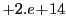 $ +2.e\!+\!14$