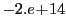 $ -2.e\!+\!14$