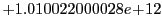 $ +1.010022000028e\!+\!12$