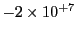 $ -2\times 10^{+7}$