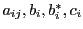 $ a_{ij},b_i,b_i^{*},c_i$